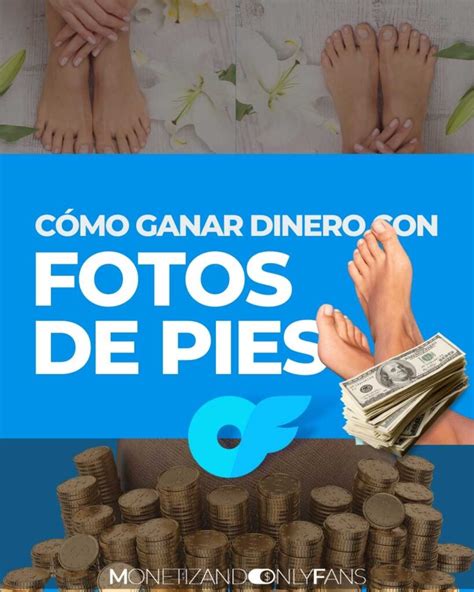 only fans de pies como empezar|Guía completa para monetizar tus fotos de pies en OnlyFans